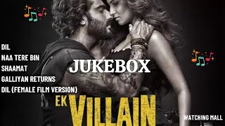 Ek Villain Returns Songs  Audio Jukebox  New Songs