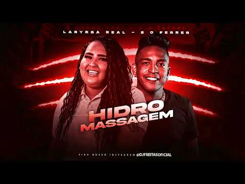 🔵Laryssa Real - E O ferrer - hidromassagem - Brega Funk