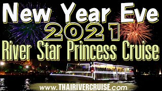 New Year Eve 2021 Dinner Bangkok River Star Princess Cruise