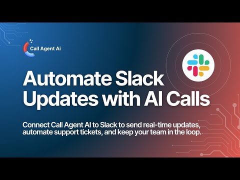 Call Agent AI + Slack Integration: Send Instant Updates with Webhooks