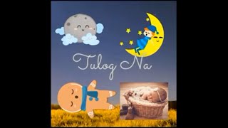 TULOG NA TULOG NA SA KANDUNGAN NI NANAY NONSTOP  Filipino Lullaby Loop 1hour