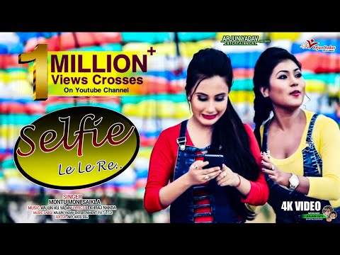 Selfie Le Le Re__ Singer: Montu Moni Saikla__ Assamise Song 2019_शेल्फी ले ले रे__Hit Latest Videos