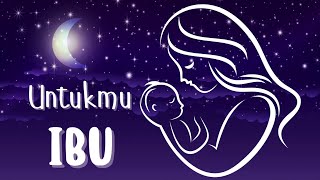 Download lagu Untukmu Ibu | Lagu Anak-Anak Untuk Hari Ibu mp3