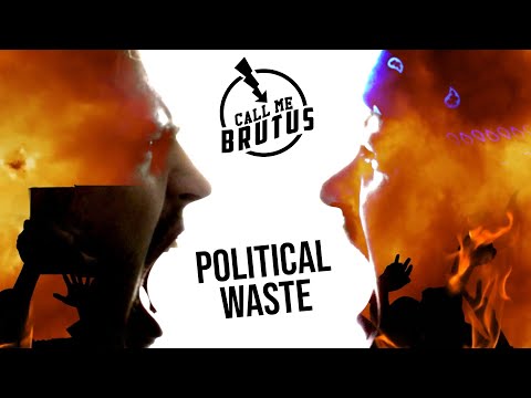Call Me Brutus - Political Waste (Official Music Video)