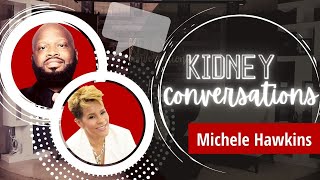Kidney Conversations with Our National Nutritionist Michele Hawkins