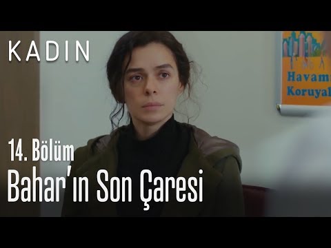 Bahar'ın son çaresi - Kadın 14. Bölüm