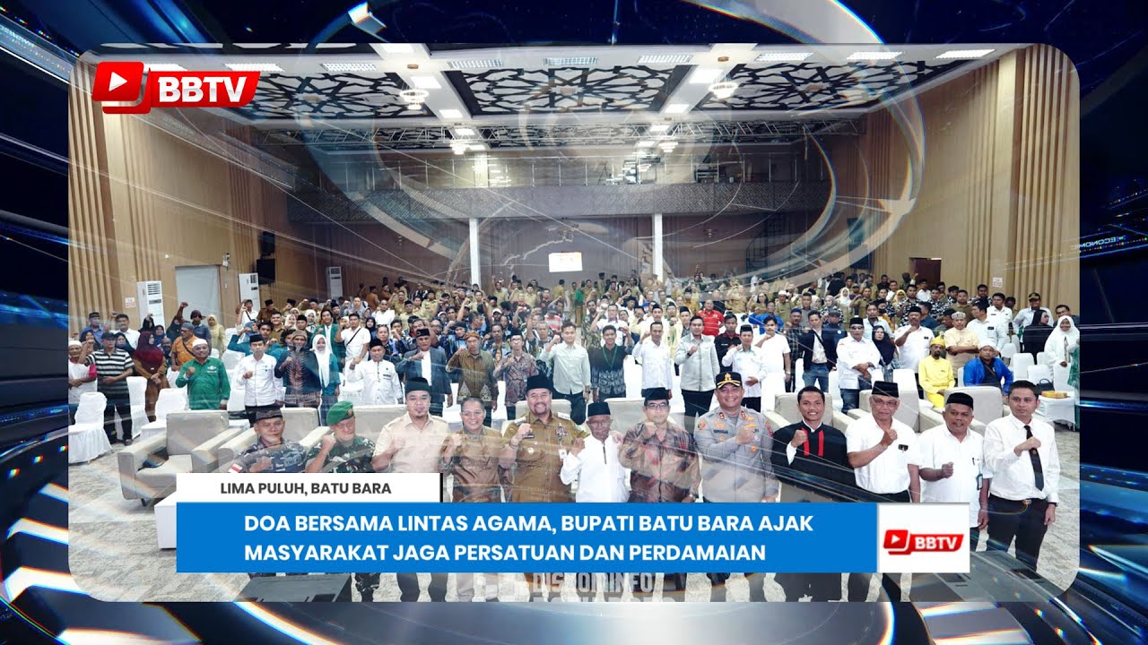 DOA BERSAMA LINTAS AGAMA, BUPATI BATU BARA AJAK MASYARAKAT JAGA PERSATUAN DAN PERDAMAIAN