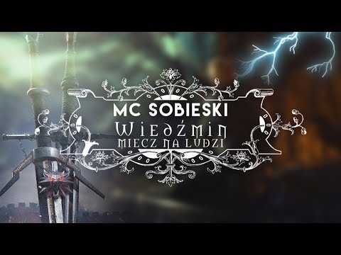 MC Sobieski - ⚔️The Witcher / Wiedźmin: Miecz na ludzi  prod. Czyszy