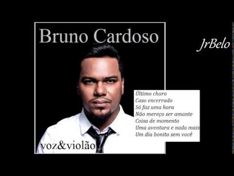 Bruno Cardoso Cd Completo Voz e violão JrBelo