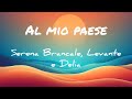 Al MIO PAESE - Serena Brancale, Levante & Delia (Estate 2026) Testo/ Lyrics video