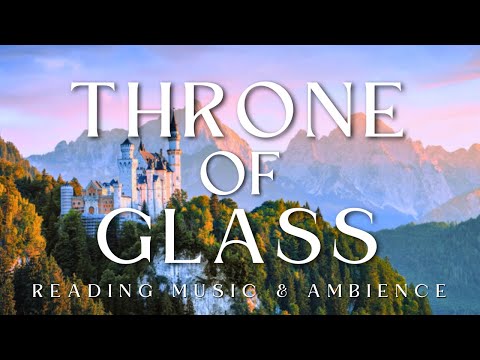 Throne of Glass Music & Ambience | The Kingdom of Terrasen | 8 Hours