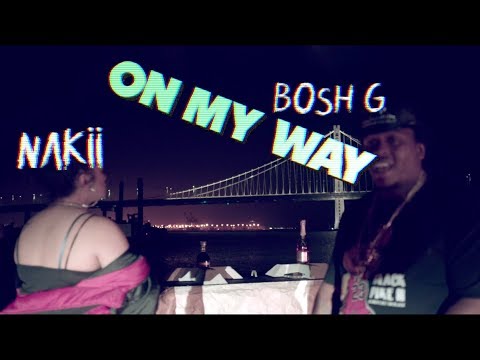 Bosh G ft. Nakii - On My Way | SHOT BY Cuzzo Shot This @Dahoodnerds - (Official Music Video)