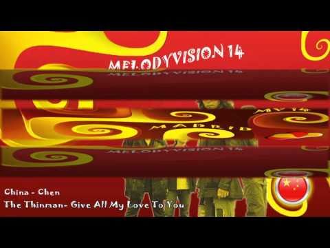 MelodyVision 14 - CHINA - The Thinman - "Give All My Love To You"