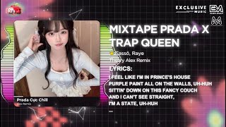 Mixtape 4in1 - Prada x Give Me Your Love x Trap Queen - Theary Alex Remix | List Nhạc Cực Chill