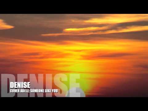 Denise cover: Adele, Someone Like You