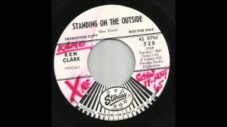 Ken Clark - Standing On The Outside