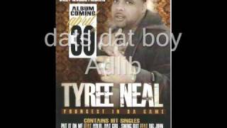 TYREE NEAL - PUT IT ON ME FT. ADLIB
