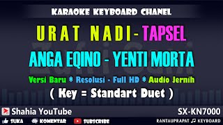 Download lagu URAT NADI KARAOKE TAPSEL ANGGA EQINO feat YENTI MORTA mp3