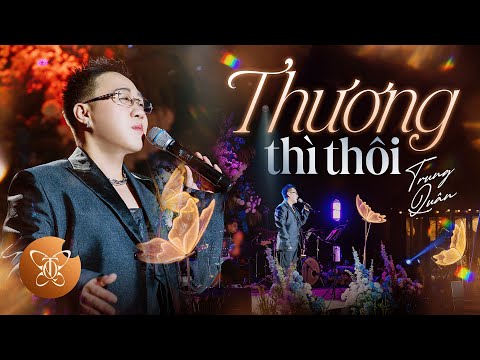 THƯƠNG THÌ THÔI | Trung Quân x Poorboy x Huy Dũng x Jank | Live in Dốc Mộng Mơ Tam Đảo