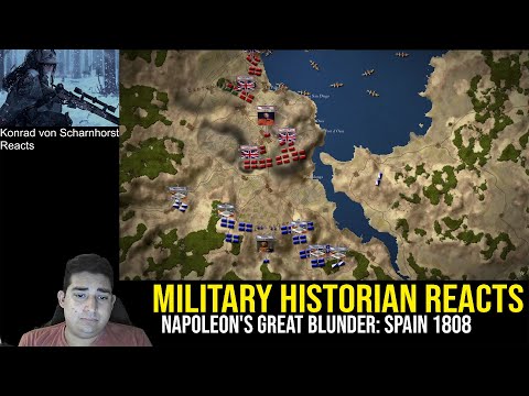 Military Historian Reacts - Napoleon's Great Blunder: Spain 1808