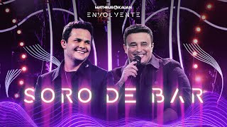 Matheus & Kauan - Soro de Bar #Envolvente