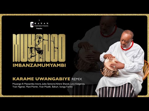 MUYANGO - Karame Uwangabiye REMIX