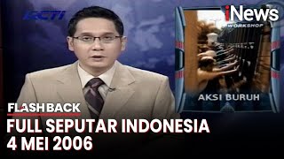 Download lagu Seputar Indonesia Edisi 4 Mei 2006, Bersama Putra Nababan | Flashback mp3