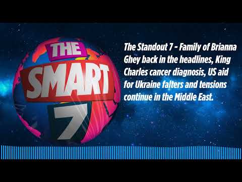 The Standout 7 - Family of Brianna Ghey back in the headlines, King Charles cancer diagnosis, US...