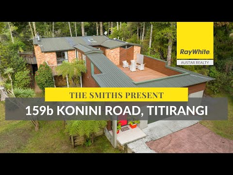 159B Konini Road, Titirangi - The Smiths - Ray White Austar Group