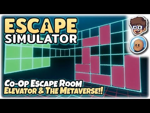 CO-OP ESCAPE ROOM, ELEVATOR & THE METAVERSE!! | Let's Play Escape Simulator | ft. @orbitalpotato