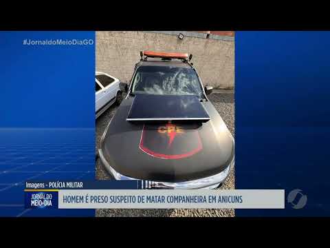 Homem é preso suspeito de matar companheira em Anicuns