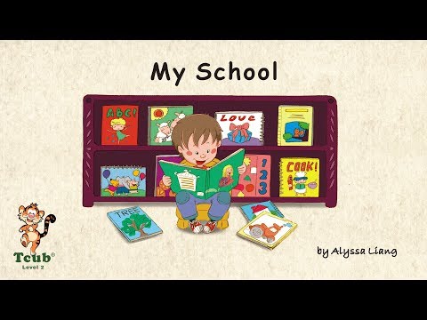 Unit 6 Off To School - Story 2: "My School" by Alyssa Liang (with activities)