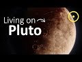 What if You Lived on Pluto?