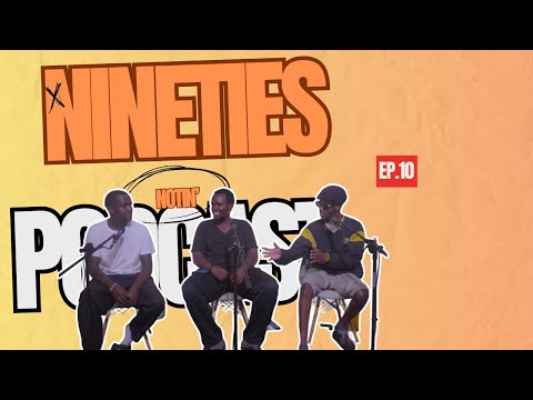 NineTies Notin' Podcast | EP. 10 | Generational Gap