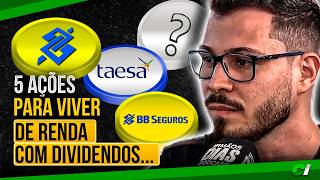 ESPECIALISTA REVELA 5 AÇÕES PARA VIVER DE DIVIDENDOS - GERAÇÃO DIVIDENDOS