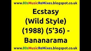 Ecstasy (Wild Style) - Bananarama | 80s Club Mixes | 80s Club Music | 80s House Music | 80s House