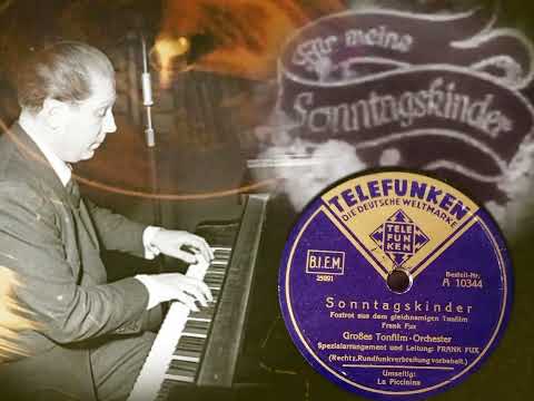 Sonntagskinder - Großes Tonfilm Orchester Ltg. Frank Fux (Telefunken A 10344)