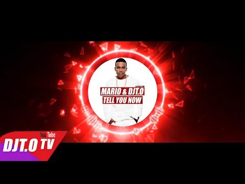 Mario & DJT.O - Tell You Now ( co.Prod.TyRo ) official 2016