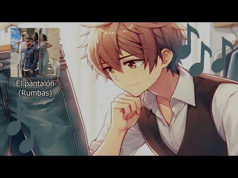 El pantalón (Rumbas) - Omar Montes,Las chuches y Lola Indigo [Speedup - Nightcore]