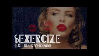Kylie Minogue - Sexercize (Extended Version)