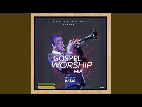 Gospel Worship Mix, Part 1