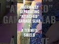 Thermally Separating “Attached” Garage Slab, plus, a Termite Shield. #buildingscience #design #build