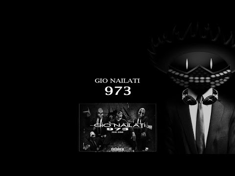Gio Nailati - 973 (feat. E350) (Radio Edit)