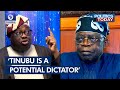 Bola Tinubu Is A Potential Dictator - Dele Momodu