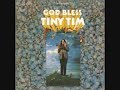 Tiny Tim-Then I’d Be Satisfied With Life(1968)