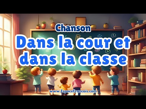 Dans la cour et dans la classe 🎒 Chanson de la rentrée scolaire
