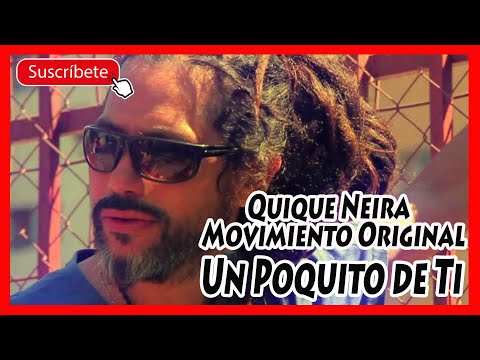 Quique Neira - Un Poquito de Ti - Movimiento Original (mi reacción) + reage y rap PLABRA DE MILLER