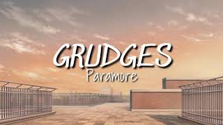 Grudges- Paramore // lyrics