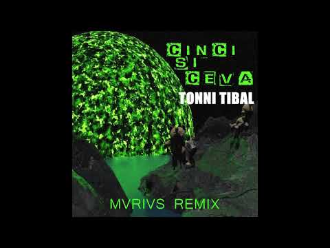 TONNI feat. TIBAL -  CINCI SI CEVA (MVRIVS REMIX)