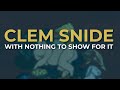 Clem Snide - With Nothing To Show For It (Official Audio)